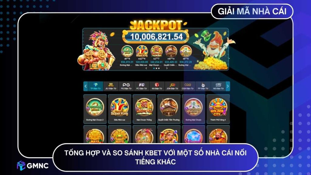 Tổng hợp và so sánh KBET với một số nhà cái nổi tiếng khác