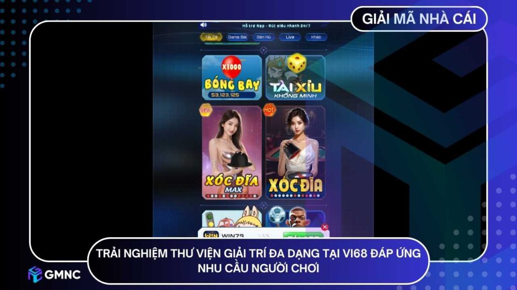 Trải nghiệm thư viện giải trí đa dạng tại VI68 đáp ứng nhu cầu người chơi