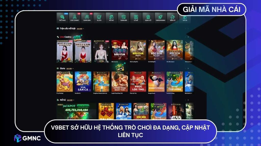 V9BET sở hữu hệ thống trò chơi đa dạng, cập nhật liên tục