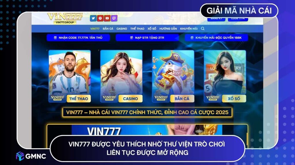 VIN777 được yêu thích chính nhờ thư viện trò chơi liên tục được mở rộng