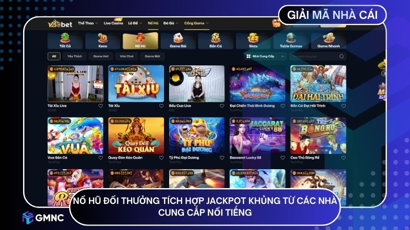 Giải mã Vaobet Nổ hũ đổi thưởng - Tích hợp Jackpot khủng từ các nhà cung cấp nổi tiếng